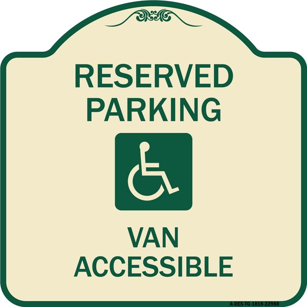 Reserved Parking Van Accessible W/ Heavy-Gauge Aluminum Architectural Sign, 18" x 18", TG-1818-22988